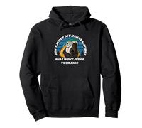Don't Judge My Hahns Macaws And I Won't Judge Your Kids Pullover Hoodie