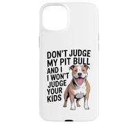Don't Judge My Pit Bull, Pittie, Pitbull Advocate Case for iPhone 15 Plus