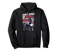 Don't Judge My Pitbull Dog Lovers Funny Quote Casual Vibes Pullover Hoodie