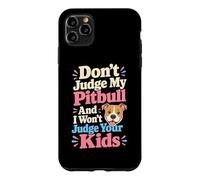 Don't Judge My Pitbull Dog Paw Lover Case for iPhone 11 Pro Max