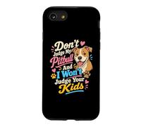 Don't Judge My Pitbull Dog Paw Lover Case for iPhone SE (2020) / 7/8