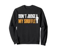 Dont Judge My Shuffle Knee Replacement Surgery Sweatshirt