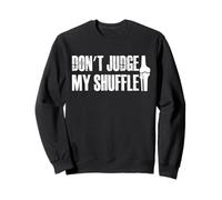 Dont Judge My Shuffle Knee Replacement Surgery Sweatshirt
