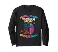 Don't Judge What You Dont Understand Mental Health Awareness Long Sleeve T-Shirt