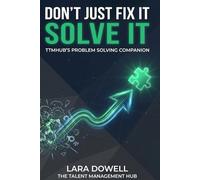 Don't Just Fix It, SOLVE IT: TTMHUB's Problem Solving Companion