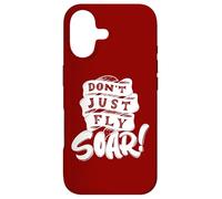 Don't Just Fly Soar Inspirational Case for iPhone 17