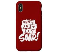 Don't Just Fly Soar Inspirational Case for iPhone X/XS