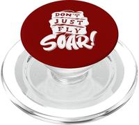 Don't Just Fly Soar Inspirational PopSockets PopGrip for MagSafe