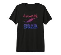 Don't Just Fly, Soar Inspirational Premium T-Shirt