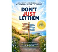 Don't Just Let Them: A Smarter Approach to Boundaries, Relationships and Decisions