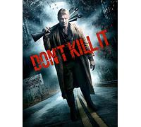 Don't Kill It