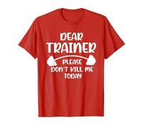 Don't Kill me Today Dear Trainer Please T-Shirt, Men, Red, X-Large