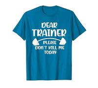 Don't Kill me Today Dear Trainer Please T-Shirt, Men, Sapphire Blue, 3X-Large