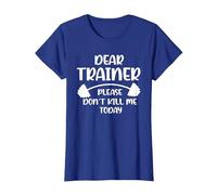 Don't Kill me Today Dear Trainer Please T-Shirt, Women, Royal Blue, 3X-Large