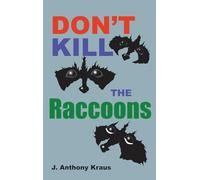 Don't Kill the Raccoons