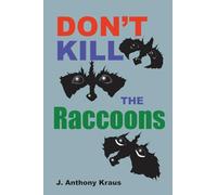 Don't Kill the Raccoons