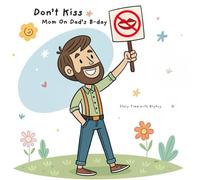 Don't Kiss Mom On Dad's B-Day (Story Time with BryGuy)