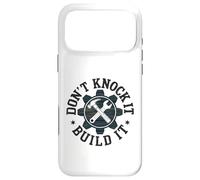 Don't Knock It Build It Empowerment Message Case for iPhone 17 Pro Max
