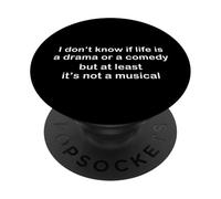 Dont Know If Life Is Drama or Comedy But At Least Its Not .. PopSockets Adhesive PopGrip