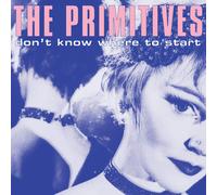 Primitives - Don'T Know Where To Start [VINYL]