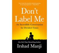 Don't Label Me: An Unusual Conversation for Divided Times