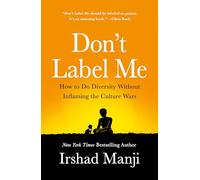 Don't Label Me: How to Do Diversity Without Inflaming the Culture Wars