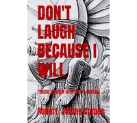 DON'T LAUGH BECAUSE I WILL