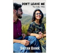 Don't Leave Me Not Like This