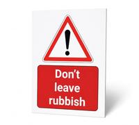 Don't Leave Rubbish Sign, A4 (210mm x 297mm) - No Holes