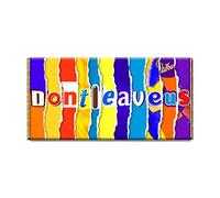 Don't leave Us Chocolate Bar Gift Wrapper Label Gift Present For Friend, Class Mate, Colleagues (#280) (without chocolate bar)