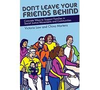 Don't Leave Your Friends Behind: Concrete Ways to Support Families in Social Justice Movements and Communities