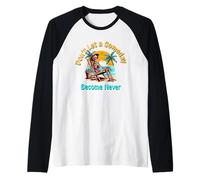 Don't Let a Someday Become a Never Raglan Baseball Tee