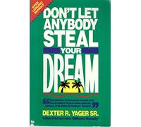 Don't Let Anybody Steal Your Dream