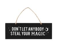 Don't Let Anybody Steal Your Magic Wall Sign