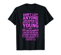 Dont Let Anyone Look Down On You Because You are Young T-Shirt