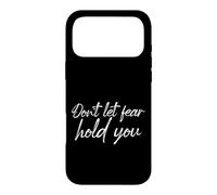 Don't Let Fear Hold You Motivational Courage Quote Case for iPhone 17 Pro Max