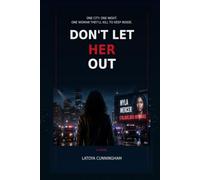 Don't let her out