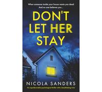 Don't Let Her Stay: An unputdownable psychological thriller with a breathtaking twist