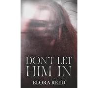 Don't Let Him In: A Psychological Horror Novella