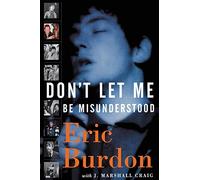 Don't Let Me Be Misunderstood: A Memoir