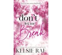 Don't Let Me Break