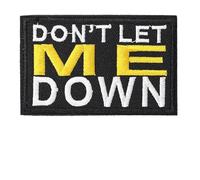 Don't Let me Down Patch Funny Phrase Mental Health Morale Humor Meme Embroidered Tactical Military Patches - Hook and Loop Fastener for Vest Bag Helmets