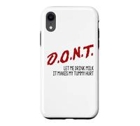 Don't Let Me Drink Milk It Makes My Tummy Hurt Funny PSA Pun Case for iPhone XR