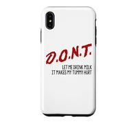 Don't Let Me Drink Milk It Makes My Tummy Hurt Funny PSA Pun Case for iPhone XS Max