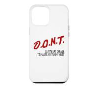 Don't Let Me Eat Cheese It Makes My Tummy Hurt Funny PSA Pun Case for iPhone 12 Pro Max