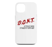 Don't Let Me Eat Cheese It Makes My Tummy Hurt Funny PSA Pun Case for iPhone 13