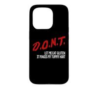 DON'T Let Me Eat Gluten It Makes My Tummy Hurt Funny Sarcasm Case for iPhone 15 Pro