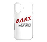 DON'T Let Me Eat Gluten It Makes My Tummy Hurt Funny Sarcasm Case for iPhone 17