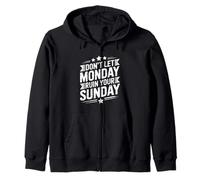 Don't Let Monday Ruin Your Sunday Weekend Men Zip Hoodie