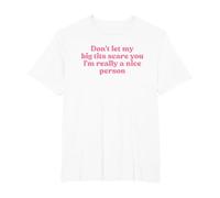 Don't Let My Big Tits Scare You I'm Really A Nice Person Y2k T-Shirt, Men's Big and Tall, White, 4X Tall